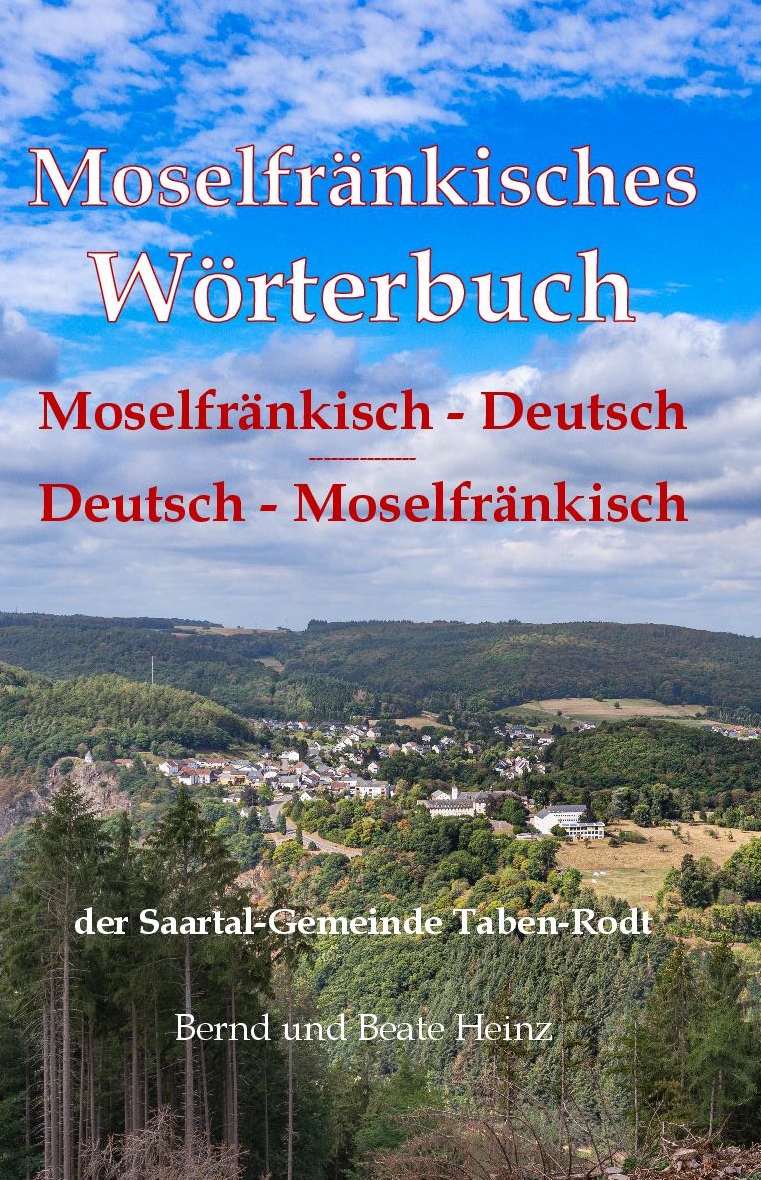 Moselfränkisches Wörterbuch (Tabener-Platt) Moselfränkisch - Deutsch / Deutsch - Moselfränkisch